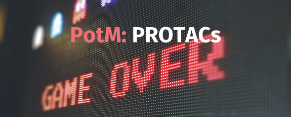 PotM: Proteolysis Targeting Chimeras (PROTACs®)