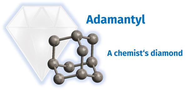 Adamantyls are a Chemist’s Best Friend