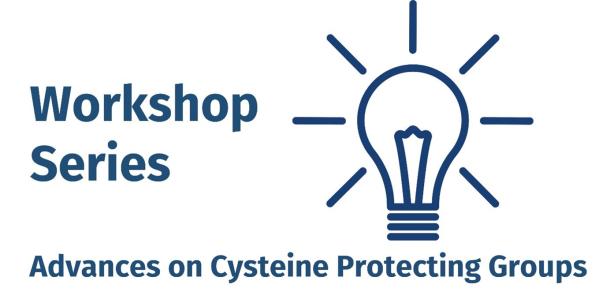 Workshop Advances on Cysteine Protecting Groups