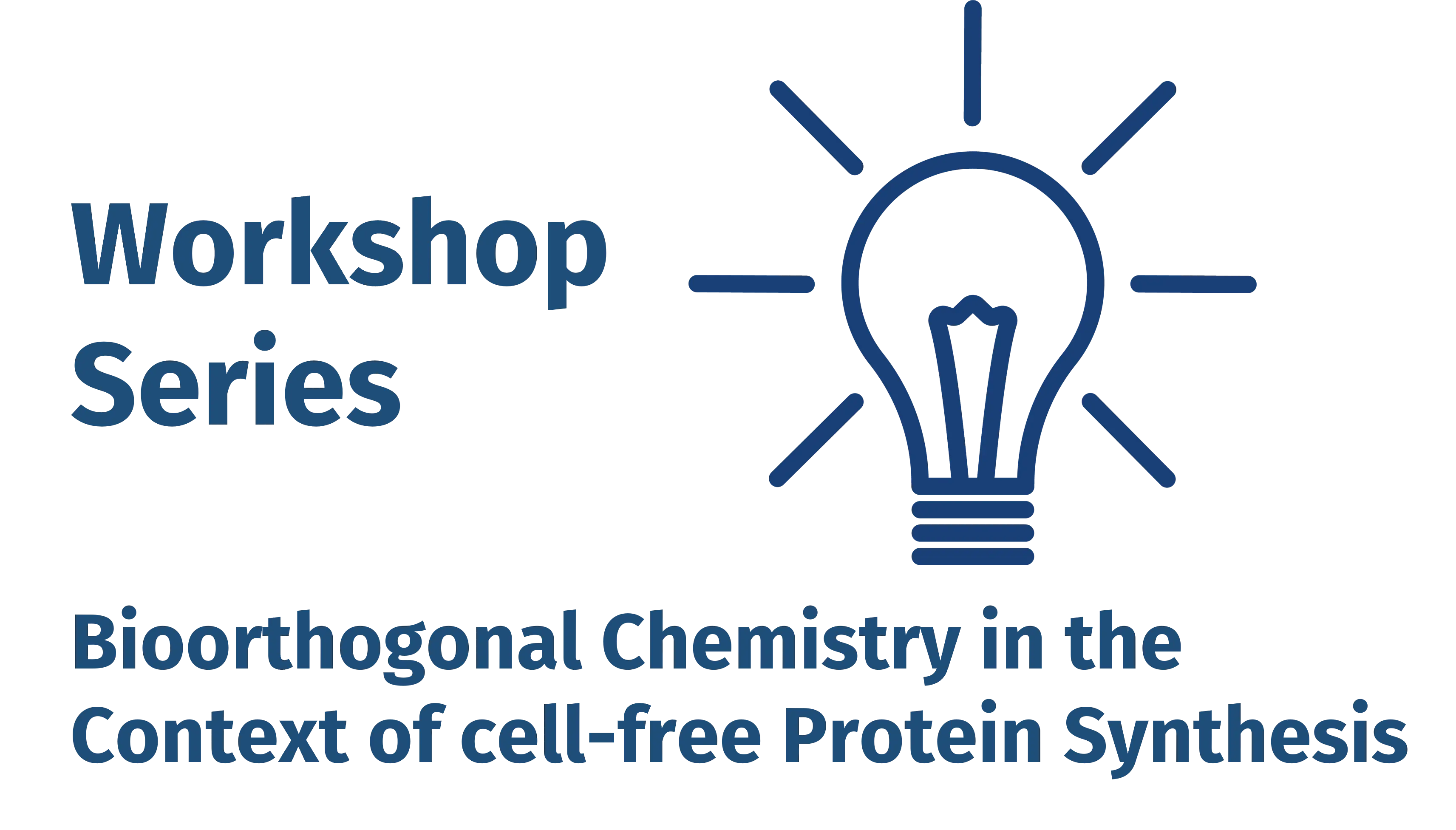 Workshop Bioorthogonal Chemistry in the Context of cell-free Protein Synthesis